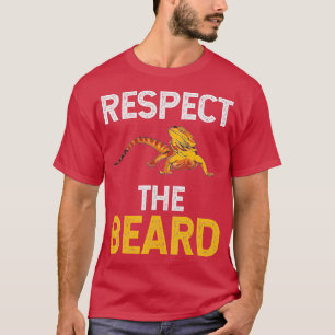 Respect the Beard Funny Bearded Dragon Reptile Liz T-Shirt