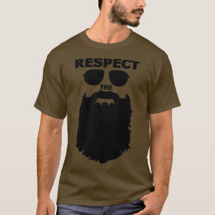 Respect The Beard Novelty Graphic Great Gift For M T-Shirt
