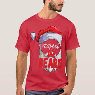 respect the beard santa claus funny christmas T-Shirt