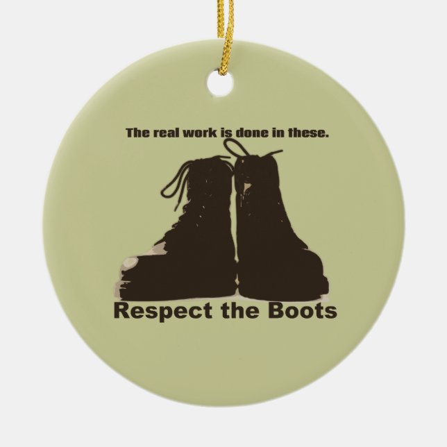 Respect The Boots : What real workers wear. Ceramic Tree Decoration (Front)