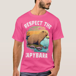 Respect The Capybara Animal Funny Capybara Lover T-Shirt
