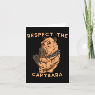 Respect The Capybara - Funny Fitness Bodybuilder R Card