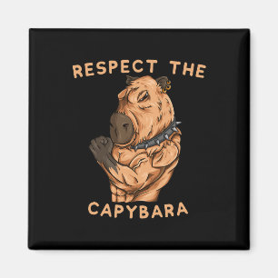 Respect The Capybara - Funny Fitness Bodybuilder R Magnet
