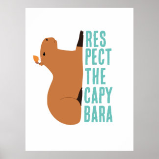 Respect the capybara poster