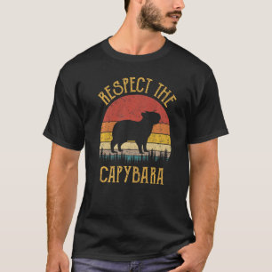 Respect The Capybara Shirt Funny Rodent Animal Lov