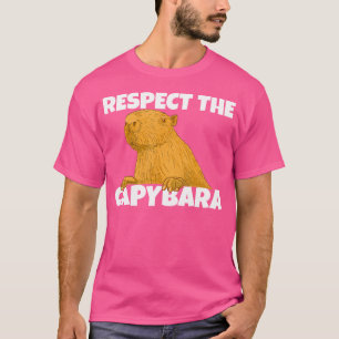 Respect The Capybara T-Shirt