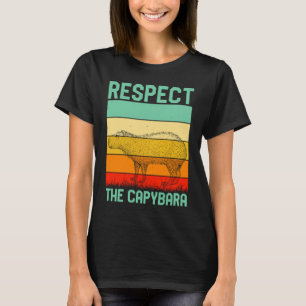 Respect The Capybara Whisperer Wildlife Animal Ro T-Shirt