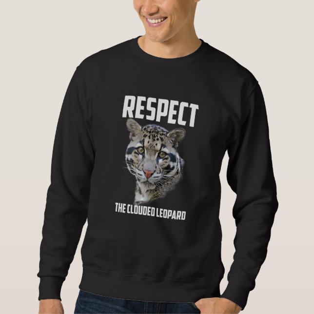 Respect The Clouded Leopard Felidae Cat Genus Pant Sweatshirt (Front)