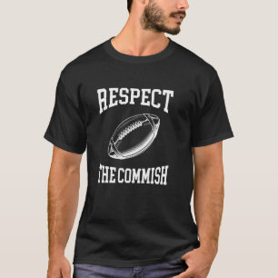 Respect The Commish Fantasy Football Game Day T-Shirt