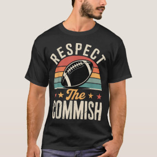 Respect The Commish Fantasy Football T-Shirt