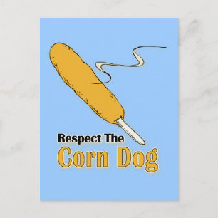 Respect The Corn Dog? Postcard