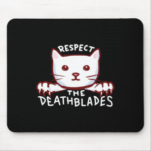 Respect The Death Blades Cat Lover Owner Cat Mouse Pad