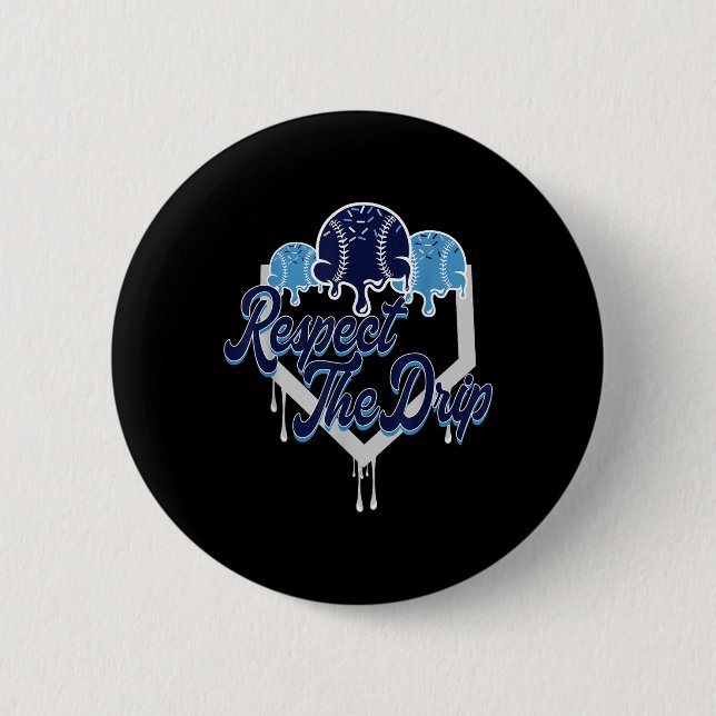 Respect The Drip Baseball Home Plate With Sprinkle 6 Cm Round Badge (Front)