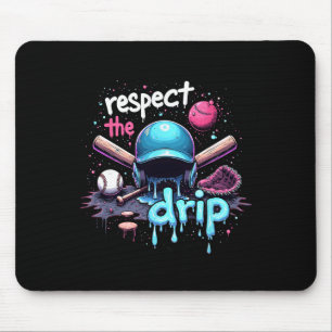 Respect The Drip Baseball Swag Cool Sports Art Cos Mouse Pad