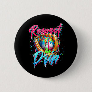 Respect The Drip Bysebyll Drip Ice Cream Dripping 6 Cm Round Badge