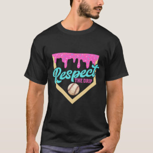 Respect The Drip Bysebyll Home Plate Ice Cream Dri T-Shirt
