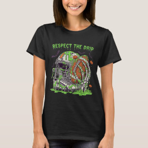 Respect The Drip Football Halloween Skeleton Hand T-Shirt