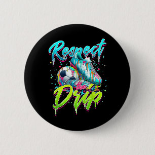 Respect The Drip Soccer Ice Cream Drip With Sprink 6 Cm Round Badge