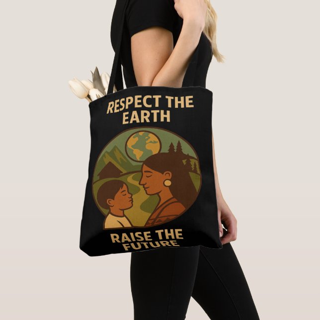 Respect the Earth, Raise the Future Tote Bag (Close Up)