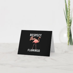 Respect The Flamingo   Funny Flamingo Lover Thank You Card