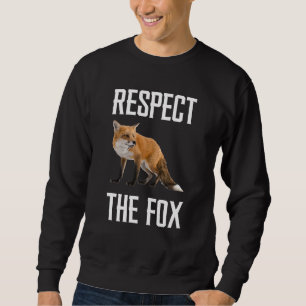 Respect The Fox Wild Animal Zookeeper For Fox Sweatshirt