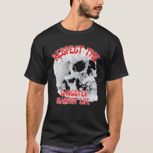 Respect The Gangster Harpist Life Skull Word Desig T-Shirt
