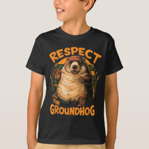 Respect The Groundhog _1 T-Shirt