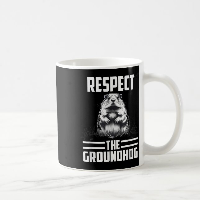 Respect The Groundhog Celebrate Groundhog Day  Coffee Mug (Right)