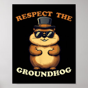 Respect The Groundhog Celebrate Groundhog Day With Poster