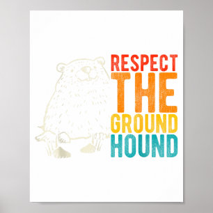 Respect The Groundhog Day Retro Holiday Festive An Poster