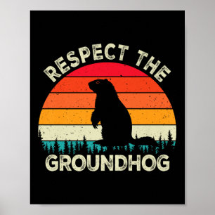 Respect The Groundhog Day Rodents Cute Retro Groun Poster