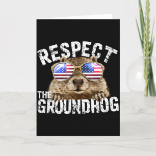 Respect The Groundhog Funny Ground-hog Day Usa Fla Card