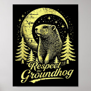 Respect The Groundhog- Funny Groundhog Day _1 Poster