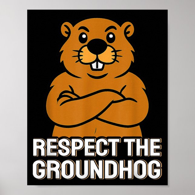 Respect The Groundhog Funny Groundhog Day 2026  Poster (Front)