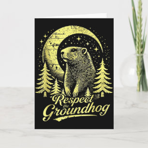 Respect The Groundhog- Funny Groundhog Day  Card