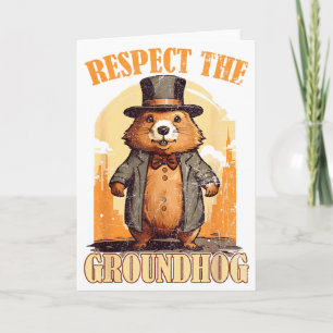 Respect The Groundhog Funny Groundhog Day  Card