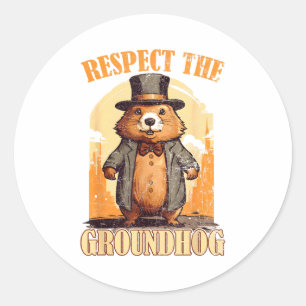 Respect The Groundhog Funny Groundhog Day Classic Round Sticker