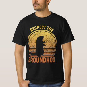 Respect the Groundhog Funny Groundhog Day Lover T-Shirt
