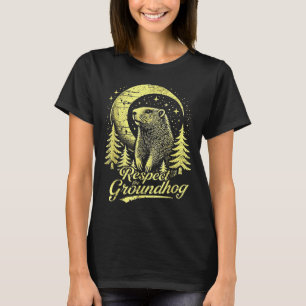 Respect The Groundhog- Funny Groundhog Day T-Shirt