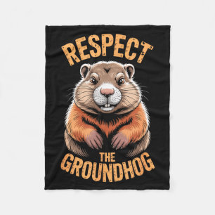 Respect The Groundhog Funny Punxsutawney Phil Holi Fleece Blanket