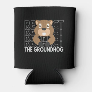 Respect the Groundhog Funny Saying Gift Can Cooler