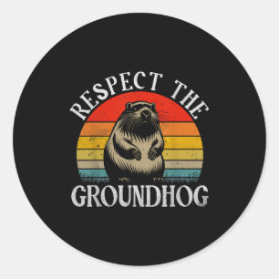 Respect The Groundhog Funny Saying Retro Groundhog Classic Round Sticker