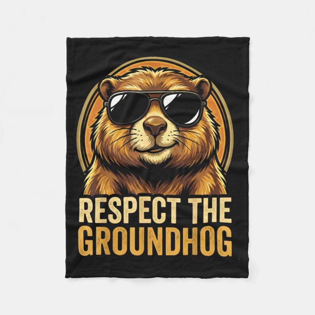 Respect The Groundhog Ground Hog Day 2026  Fleece Blanket (Front)