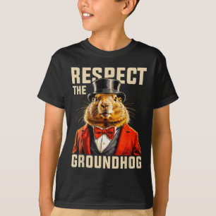 Respect The Groundhog Ground Hog Day Men Women Hol T-Shirt