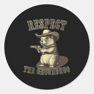 Respect The Groundhog Happy Ground-hog Day Funny P Classic Round Sticker