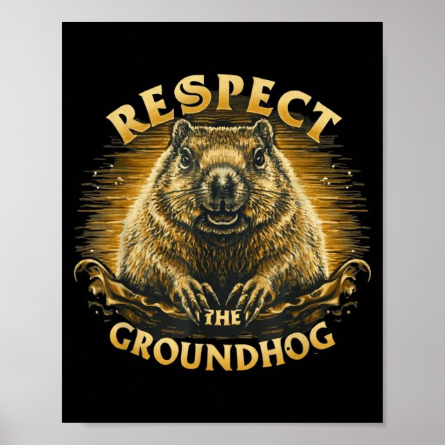 Respect The Groundhog  Poster (Front)