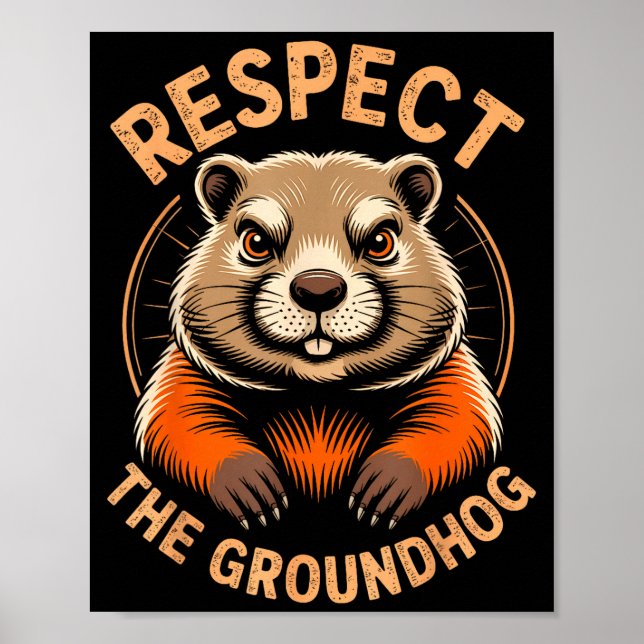 Respect The Groundhog  Poster (Front)