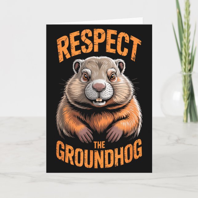 Respect The Groundhog Punxsutawney Phil Funny Holi Card (Front)