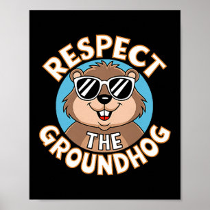 Respect The Groundhog Quirky Groundhog Day Premium Poster