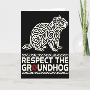 Respect The Groundhog Tribal Groundhog Day Symbol  Card